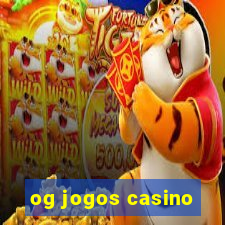 og jogos casino